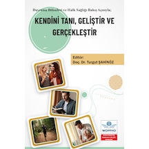 Kendini Tanı, Geliştir Ve Gerçekleştir