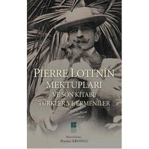 Pierre Loti'nin Mektupları Ve Son Kitabı: Türkler Ve Ermeniler - Kyut-821825