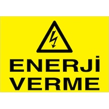 Enerji Verme Uyarı Tabelası - 35x50 Alüminyum Kompozit Panel - E24
