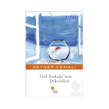 Gül Sokağı'nın Dikenleri - Zeynep Cemali - Günışığı Kitaplığı