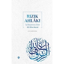 Rızık Ahlakı  - İş Hayatına Dair 40 Altın Kural  - Mehmet Salih Kumaş  - Türkiye Diyanet Vakfı Yayınları