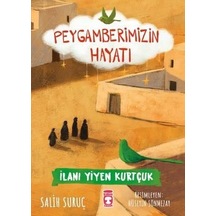 İlanı Yiyen Kurtçuk - Peygamberimizin Hayatı 5 - Salih Suruç - Timaş Çocuk