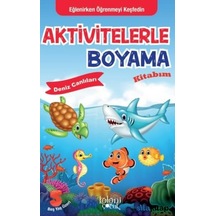 Aktivitelerle Boyama Kitabım - Deniz  Canlıları