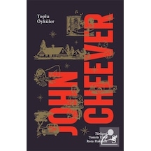 John Cheever - Toplu Öyküler - John Cheever - Everest Yayınları