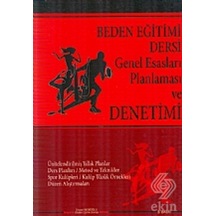 Beden Eğitimi Dersi Genel Esasları ve Planlaması Denetimi - Dilaver Nebioğlu - Nobel Akademik Yayıncılık