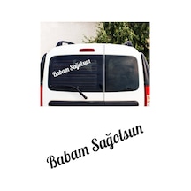 Babam Sağolsun Oto Arkası Özel Yeni Sticker Siyah 20 4 Cm