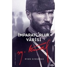 İmparatorluk Varisi Mustafa Kemal Atatürk