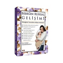 Bebeğin Ruhsal Gelişimi - Koray Karabekiroğlu - Say Yayınları