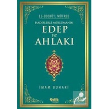 Hadislerle Müslümanın Edep ve Ahlakı - el-Edebü'l Müfred / İma... 9786055094331