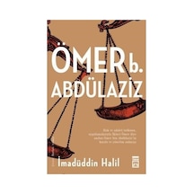 Ömer Bin Abdülaziz - İslam Tarihindeki Rolü Ve Öğretileri