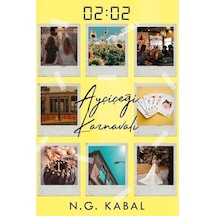 02:02 Ayçiçeği Karnavalı Ciltli - N. G. Kabal - Ephesus Yayınları