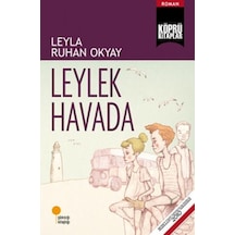 Köprü Kitapları 14 - Leylek Havada - Leyla Ruhan Okyay - Günışığı Kitaplığı