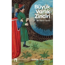 Büyük Varlık Zinciri / Arthur O. Lovejoy