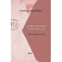 Kader Hep Erken Zaman Hep Geç - Cahit Zarifoğlunun Şiiri - Rxlu-595677