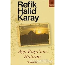 Ago Paşa'nın Hatıratı - Refik Halid Karay - İnkılap Kitabevi