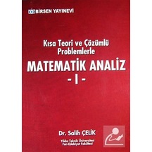 Kısa Teori ve Çözümlü Problemlerle Matematik Analiz 1 / Salih