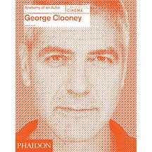Phaidon George Clooney Anatomy Of An Actor 9780714868066