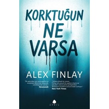 Korktuğun Ne Varsa / Alex Finlay