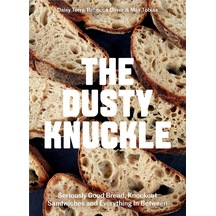 The Dusty Knuckle: Seriously Good Bread, Knockout Sandwiches And Everything In Between
