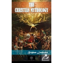The Christian Mythology / Brigham Leatherbee