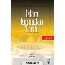İslam Kurumları Tarihi El Kitabı / Kolektif