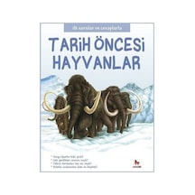 Tarih Öncesi Hayvanlar (İlk Sorular Ve Cevaplarla)