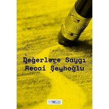 Değerlere Saygı / Recai Şeyhoğlu