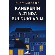 Kanepenin Altında Bulduklarım - Eloy Moreno
