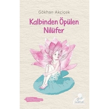 Kalbinden Öpülen Nilüfer - Gökhan Akçiçek - Uçan At