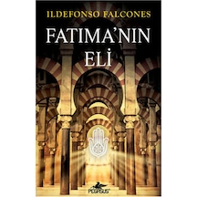 Fatima'nın Eli - Ildefonso Falcones - Pegasus
