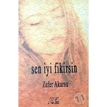 Sen İyi Fikirsin - Zafer Akarsu - Kuytu Yayınları