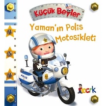 Küçük Beyler - Yamanın Polis Motosikleti - Emilie Beaumont - Bıcırık Yayınları