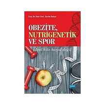 Obezite,nutrigenetik Ve Spor: İdeal Kilo Hayal Değil