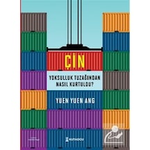 Çin Yoksulluk Tuzağından Nasıl Kurtuldu / Yuen Yuen Ang