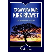 Tasavvufa Dair Kırk Rivayet-Küçük Boy - Ebu Abdurrahman Es-Sülemi - Şadırvan Yayınları