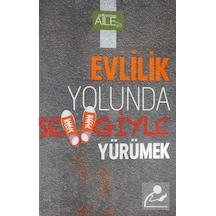 Evlilik Yolunda Sevgiyle Yürümek / Derya Şahin