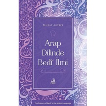 Arap Dilinde Bedî' İlmi / Murat Aktepe