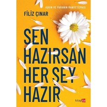 Sen Hazırsan Her Şey Hazır - Filiz Çınar - Kitapita