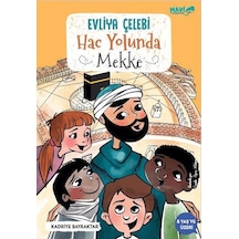 Evliya Çelebi Hac Yolunda - Mekke - Kadriye Bayraktar - Mavi Uçurtma