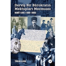 Derviş Bir Bürokratın Mektupları Mecmuası Hamit Kars 1889-196...