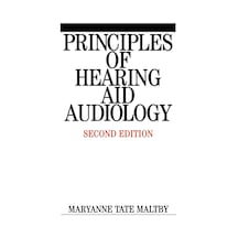 Principles Of Hearing Aid Audiology