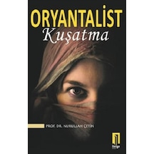 Oryantalist-Kuşatma - Nurullah Çetin - İlbilge Yayıncılık