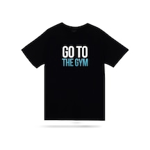 Stoned&Fame Gym, Fitness, Vucüt Geliştirme Go To The Gym Baskılı Unisex %100 Pamuk Siyah T-shirt SIYAH