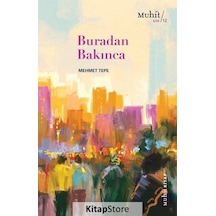 Buradan Bakınca / Mehmet Tepe