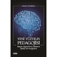 Yeni Yüzyılın Pedagojisi / Battal Odabaşı