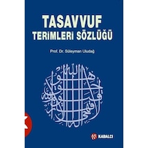 Tasavvuf Terimleri Sözlüğü - Süleyman Uludağ - Kabalcı Yayınevi