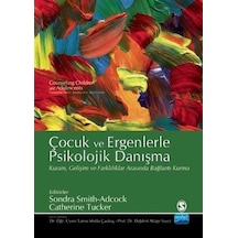 Çocuk ve Ergenlerle Psikolojik Danışma- Nobel Akademik Yayıncılık