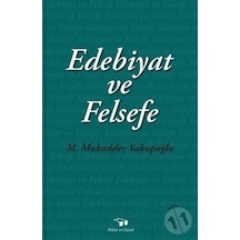 Edebiyat ve Felsefe - M. Mukadder Yakupoğlu - Bilim ve Sanat