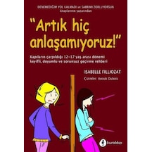 Artık Hiç Anlaşamıyoruz! - Isabelle Filliozat - Kuraldışı Yayınları