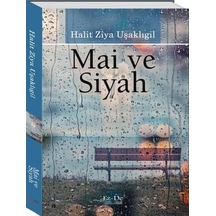 Mai ve Siyah - Halid Ziya Uşaklıgil - Evrensel İletişim Yayınları